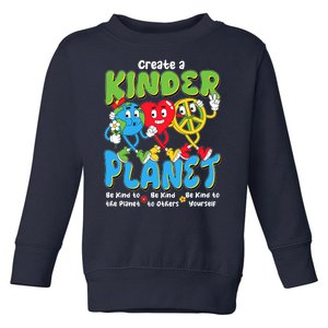 Earth Love Peace Create A Kinder Planet Earth Day Toddler Sweatshirt