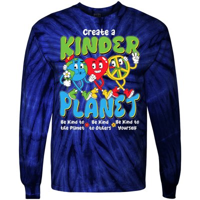 Earth Love Peace Create A Kinder Planet Earth Day Tie-Dye Long Sleeve Shirt