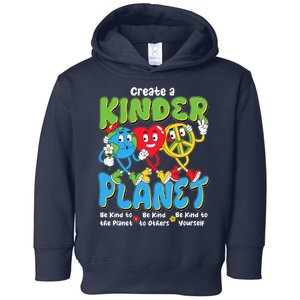 Earth Love Peace Create A Kinder Planet Earth Day Toddler Hoodie