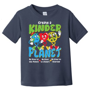 Earth Love Peace Create A Kinder Planet Earth Day Toddler T-Shirt