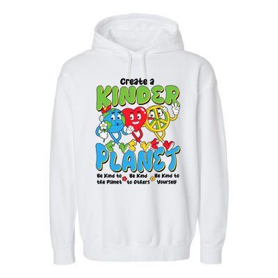 Earth Love Peace Create A Kinder Planet Earth Day Garment-Dyed Fleece Hoodie