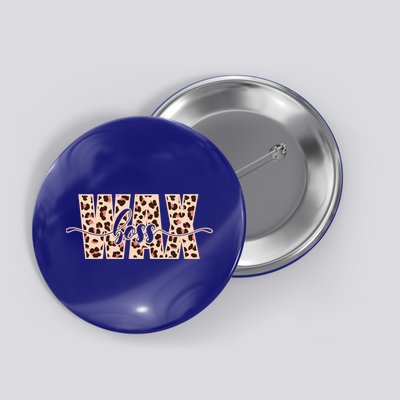 Esthetician Leopard Pattern Waxing Wax Boss Meaningful Gift Button