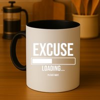 Excuse Loading Please Wait Mug