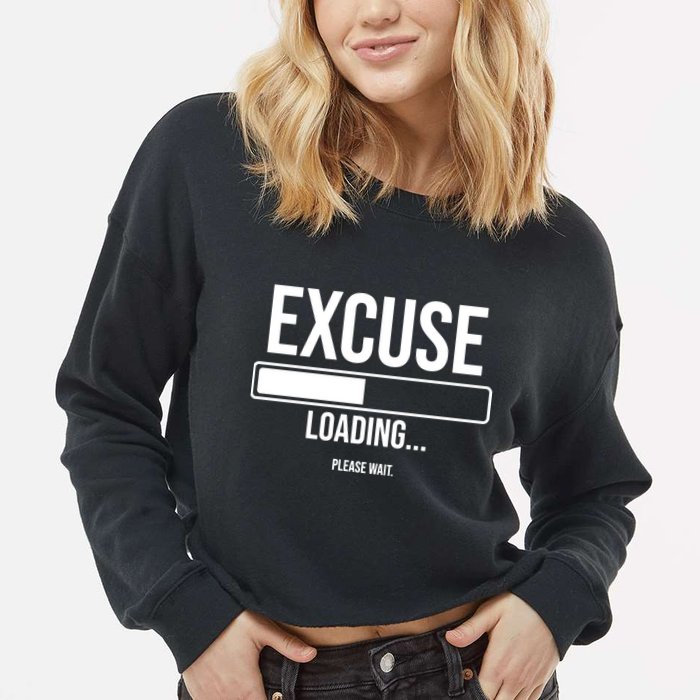 Excuse Loading Please Wait Cropped Pullover Crew