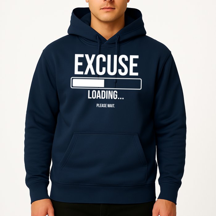 Excuse Loading Please Wait Hoodie