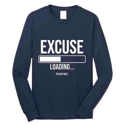 Excuse Loading Please Wait Long Sleeve Shirt