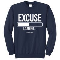 Excuse Loading Please Wait Sweatshirt