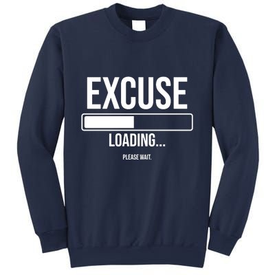 Excuse Loading Please Wait Sweatshirt