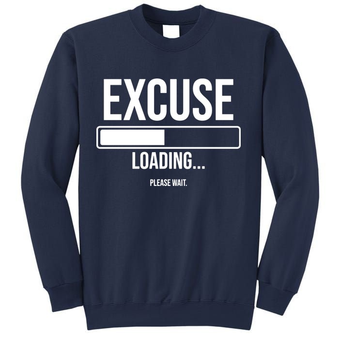 Excuse Loading Please Wait Sweatshirt