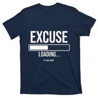 Excuse Loading Please Wait T-Shirt