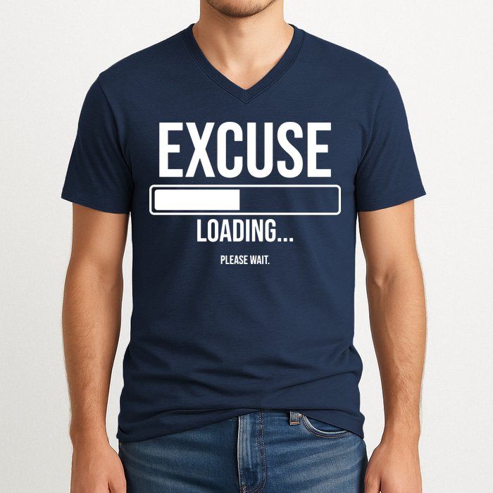 Excuse Loading Please Wait V-Neck T-Shirt