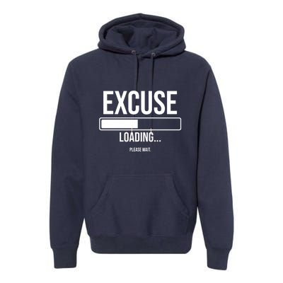 Excuse Loading Please Wait Premium Hoodie