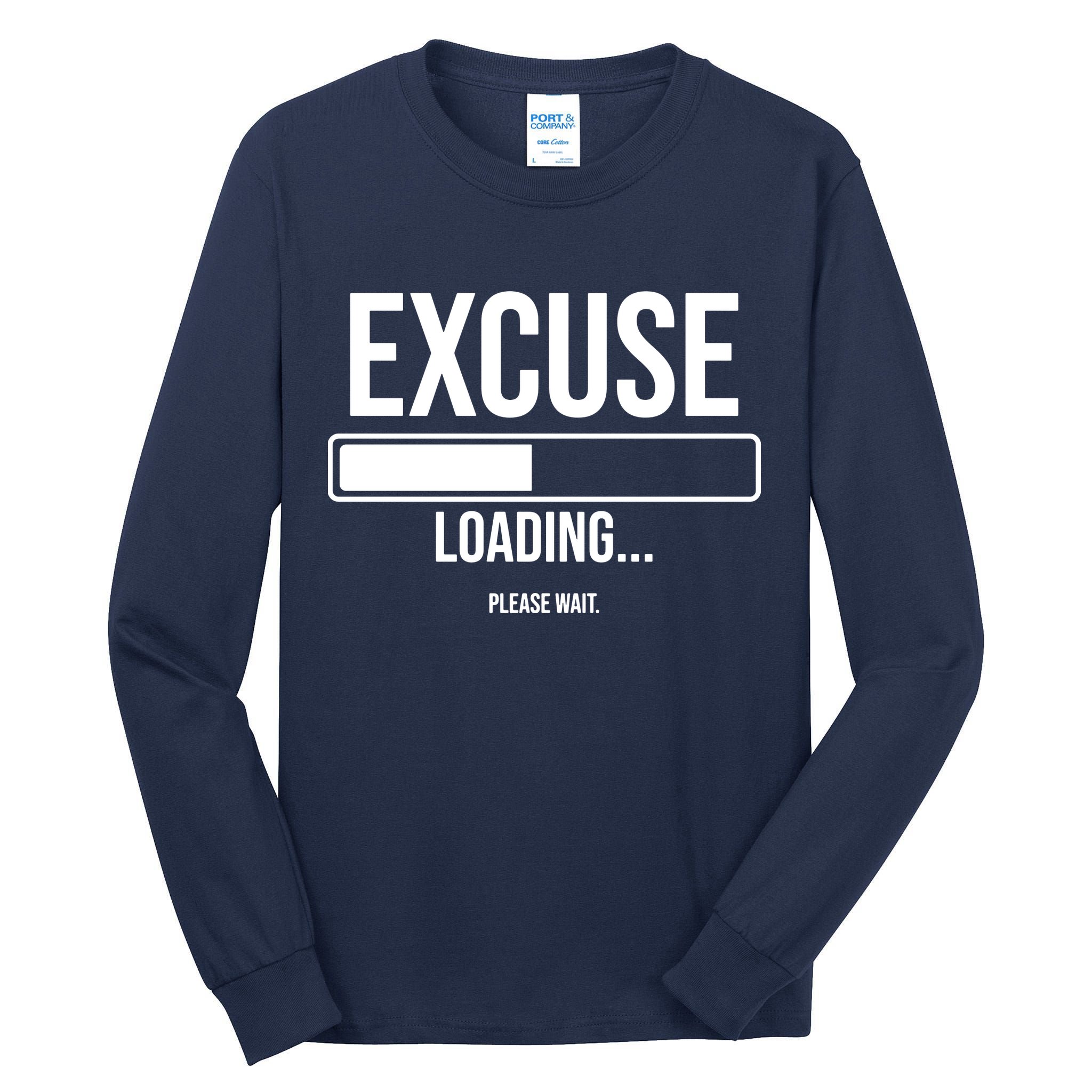 Excuse Loading Please Wait Tall Long Sleeve T-Shirt