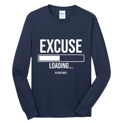 Excuse Loading Please Wait Tall Long Sleeve T-Shirt