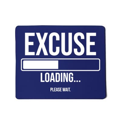 Excuse Loading Please Wait Mousepad