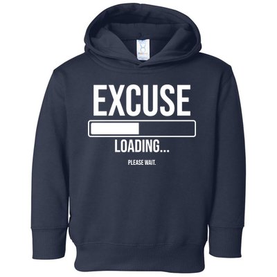 Excuse Loading Please Wait Toddler Hoodie