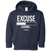 Excuse Loading Please Wait Toddler Hoodie