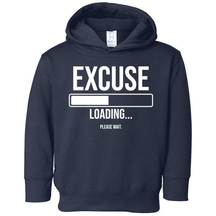 Excuse Loading Please Wait Toddler Hoodie