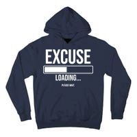 Excuse Loading Please Wait Tall Hoodie