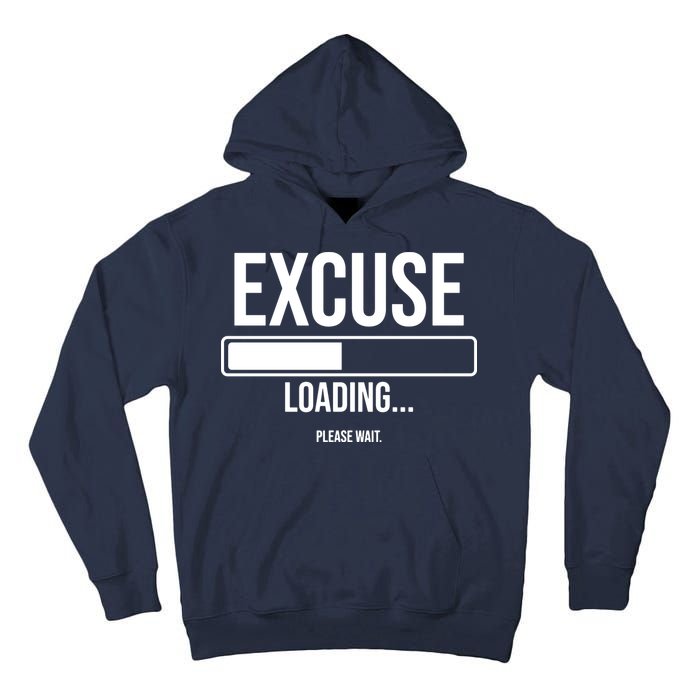 Excuse Loading Please Wait Tall Hoodie