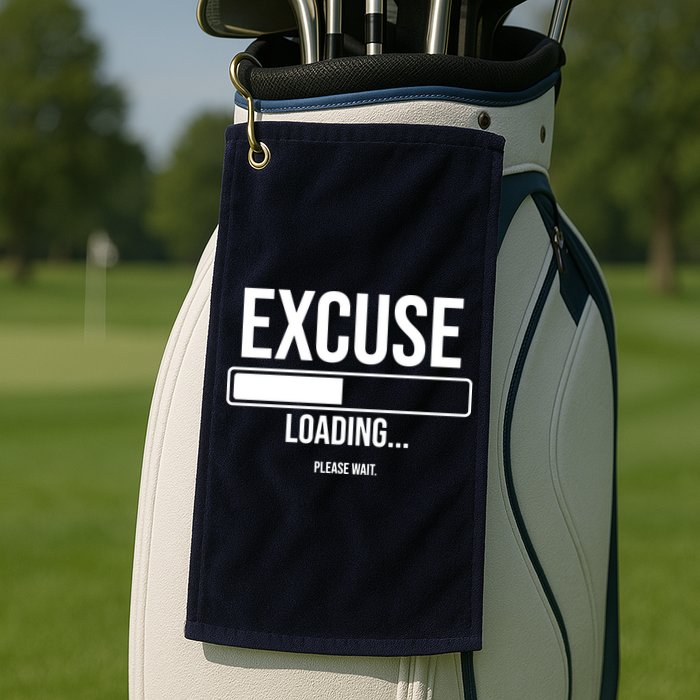 Excuse Loading Please Wait Golf Towel