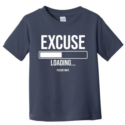 Excuse Loading Please Wait Toddler T-Shirt