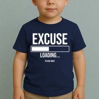 Excuse Loading Please Wait Toddler T-Shirt