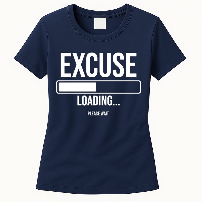 Excuse Loading Please Wait Womens T-Shirt