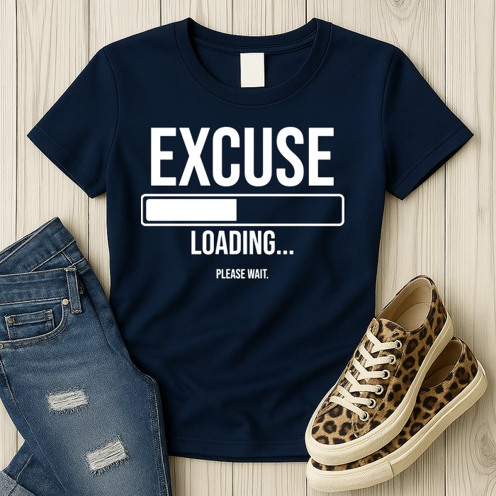 Excuse Loading Please Wait Womens T-Shirt
