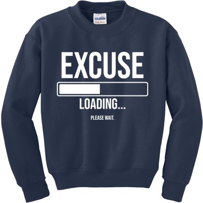 Excuse Loading Please Wait Kids Sweatshirt