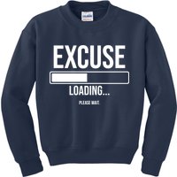 Excuse Loading Please Wait Kids Sweatshirt