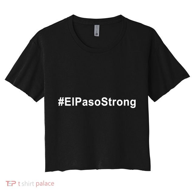 #ElPasoStrong Crop Top