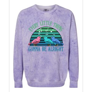 Every Little Thing Is Gonna Be Alright Bird Cute Adorable Colorblast Crewneck Sweatshirt