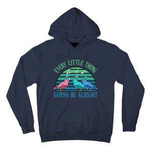 Every Little Thing Is Gonna Be Alright Bird Cute Adorable Tall Hoodie