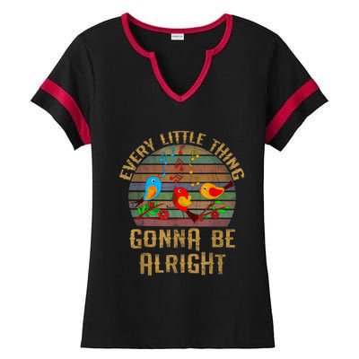 Every Little Thing Is Gonna Be Alright Little Birds Ladies Halftime Notch Neck Tee