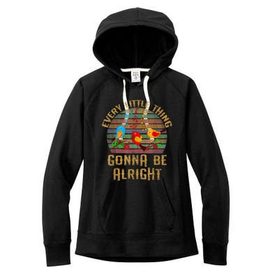 Every Little Thing Is Gonna Be Alright Little Birds Women's Fleece Hoodie