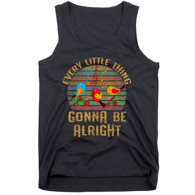 Every Little Thing Is Gonna Be Alright Little Birds Tank Top