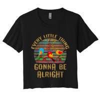 Every Little Thing Is Gonna Be Alright Little Birds Women's Crop Top Tee