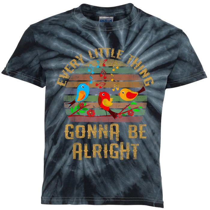 Every Little Thing Is Gonna Be Alright Little Birds Kids Tie-Dye T-Shirt