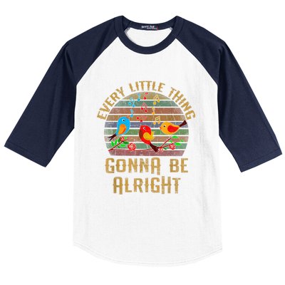 Every Little Thing Is Gonna Be Alright Little Birds Baseball Sleeve Shirt