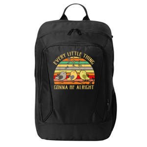 Every Little Thing Is Gonna Be Alright 3 Lil Birds City Backpack