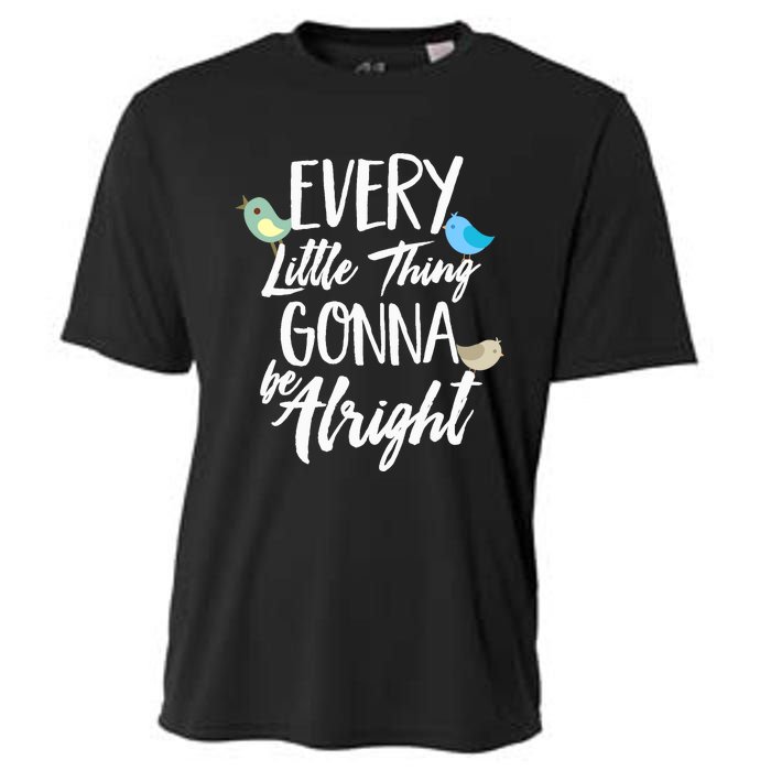 Every Little Thing Gonna Be Alright 3 Lil Birds Cooling Performance Crew T-Shirt