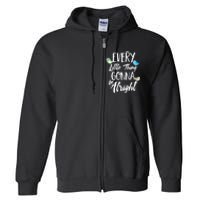 Every Little Thing Gonna Be Alright 3 Lil Birds Full Zip Hoodie