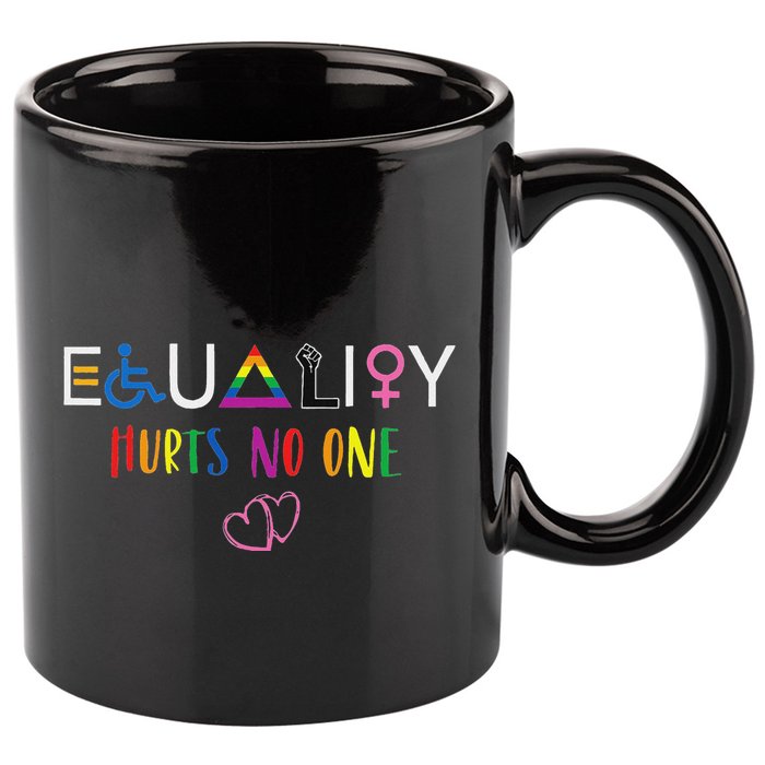 Equality Love Together Equality Hurt No One Human Rights 11oz C Handle Ceramic Mug