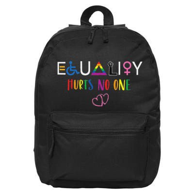 Equality Love Together Equality Hurt No One Human Rights 16 in Basic Backpack