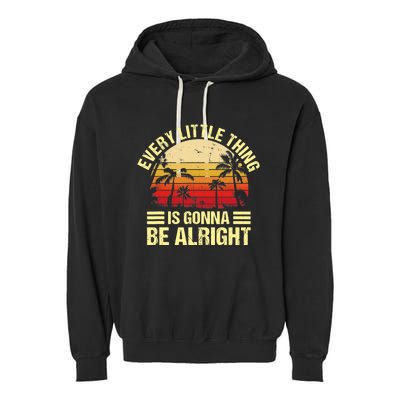 Every Little Thing Is Gonna Be Alright Jamaica Wo Gift Garment-Dyed Fleece Hoodie