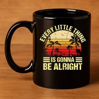 Every Little Thing Is Gonna Be Alright Jamaica Wo Gift 11oz C Handle Ceramic Mug