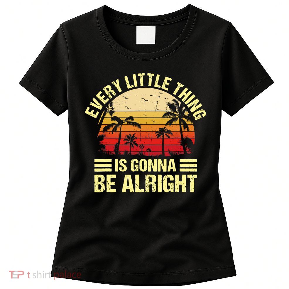 Every Little Thing Is Gonna Be Alright Jamaica Wo Gift Womens T-Shirt
