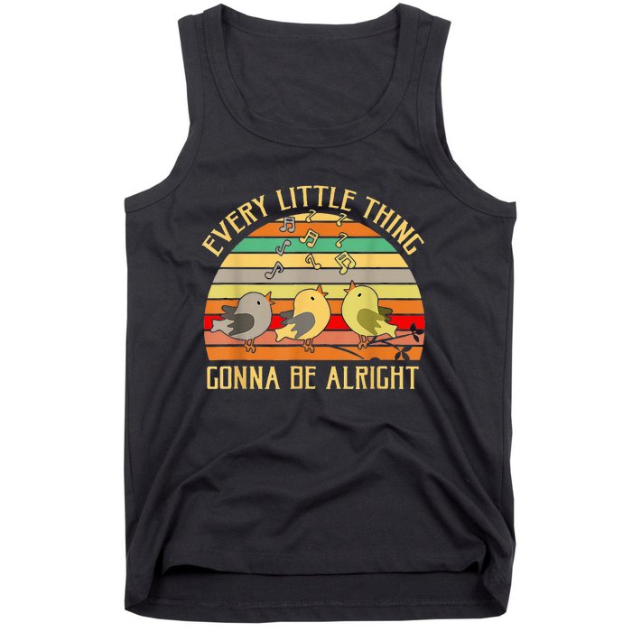 Every Little Thing Is Gonna Be Alright 3 Lil Birds Tank Top