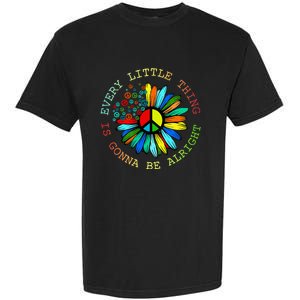 Every Little Thing Is Gonna Be Alright Hippie Flower Garment-Dyed Heavyweight T-Shirt